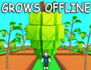 Play Grow a Garden: Online & Offline